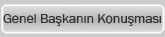 Genel Başkanımızın 9.Olağan Kurultayı Açılış Konuşması