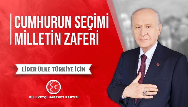 Cumhurun Seçimi Milletin Zaferi - Lider Ülke Türkiye İçin