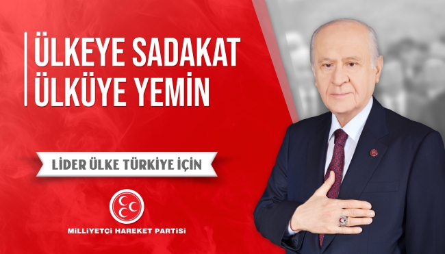 Ülkeye Sadakat Ülküye Yemin - Lider Ülke Türkiye İçin