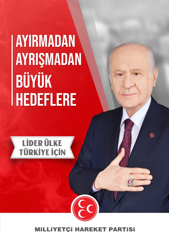 Ayırmadan Ayrışmadan Büyük Hedeflere - Lider Ülke Türkiye İçin